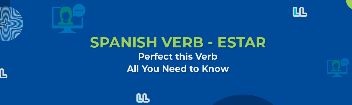 Mastering Spanish: Estar Verb Conjugation Made Easy