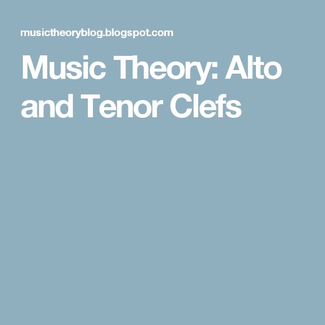Music Theory Alto And Tenor Clefs Music Theory Alto And Tenor Clefs